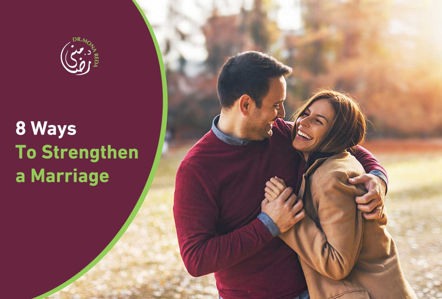 8 Ways To Strengthen A Marriage With Mona Reda